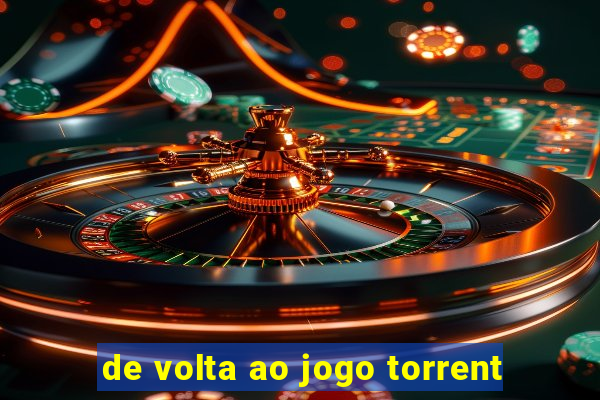 de volta ao jogo torrent